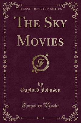 Book cover for The Sky Movies (Classic Reprint)