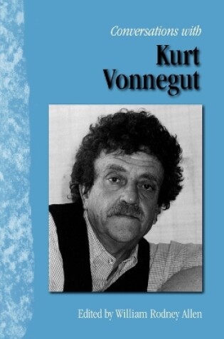 Cover of Conversations with Kurt Vonnegut