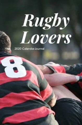 Cover of Rugby Lovers 2020 Calendar Journal