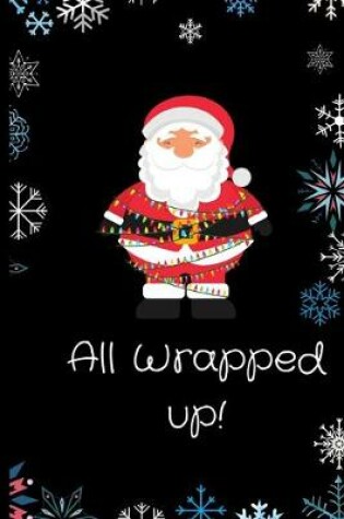 Cover of All Wrapped Up !