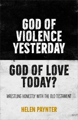 Book cover for God of Violence Yesterday, God of Love Today?