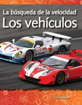 Cover of La b squeda de la velocidad: Los veh culos (The Quest for Speed: Vehicles) (Spanish Version)