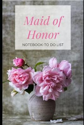 Book cover for Maid of Honor Notebook