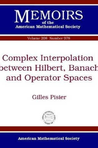 Cover of Complex Interpolation between Hilbert, Banach and Operator Spaces