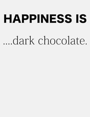 Book cover for Happiness Is Dark Chocolate