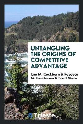 Book cover for Untangling the Origins of Competitive Advantage