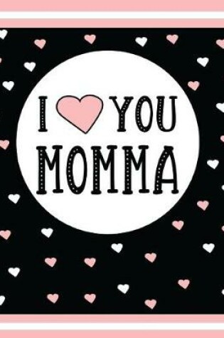 Cover of I Love You Momma