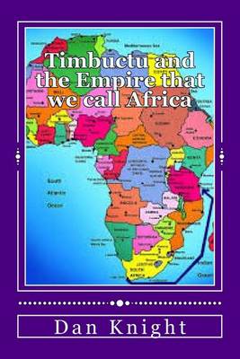 Book cover for Timbuctu and the Empire That We Call Africa
