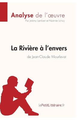 Book cover for La Rivière à l'envers de Jean-Claude Mourlevat (Analyse de l'oeuvre)