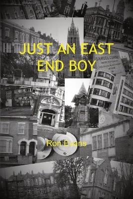 Book cover for JUST AN EAST END BOY