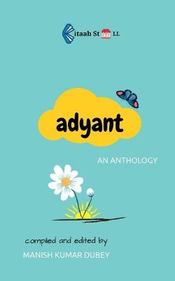 Book cover for Adyant / &#2309;&#2342;&#2381;&#2351;&#2366;&#2344;&#2381;&#2340;