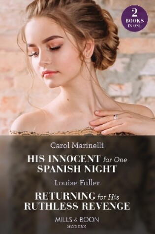 Cover of His Innocent For One Spanish Night / Returning For His Ruthless Revenge