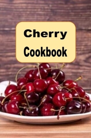 Cover of Cherry Cookbook