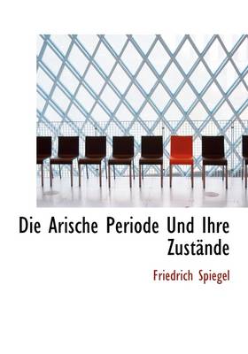 Book cover for Die Arische Periode Und Ihre Zustande