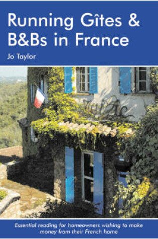 Cover of Running Gites and B&Bs in France