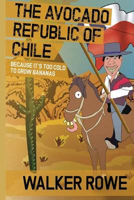 Book cover for The Avocado Republic of Chile