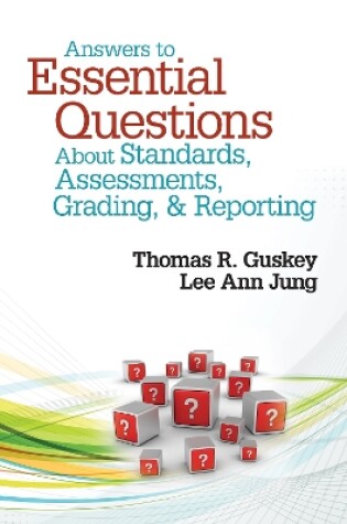 Cover of Answers to Essential Questions About Standards, Assessments, Grading, and Reporting