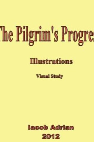 Cover of The Pilgrim's Progress Illustrations Visual Study