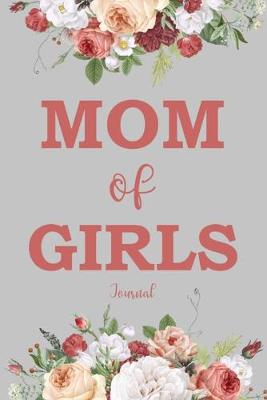 Book cover for Mom Of Girls Journal