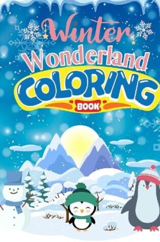 Cover of Winter Wonderland Coloring Book For Kids