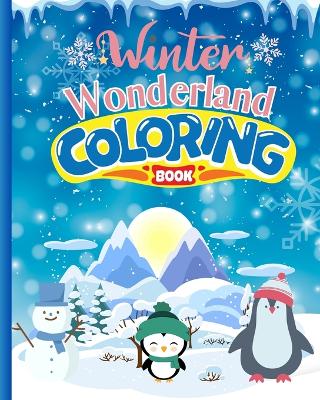 Book cover for Winter Wonderland Coloring Book For Kids