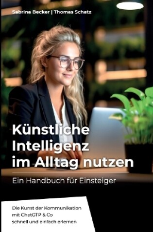 Cover of K�nstlich Intelligenz im Alltag nutzen