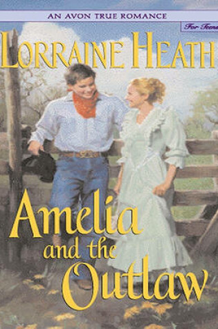 Cover of An Avon True Romance: Amelia and the Outlaw