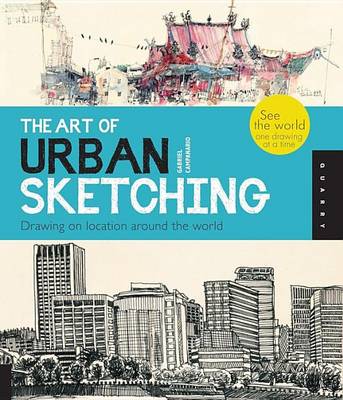 Book cover for Art of Urban Sketching, The: Drawing on Location Around the World