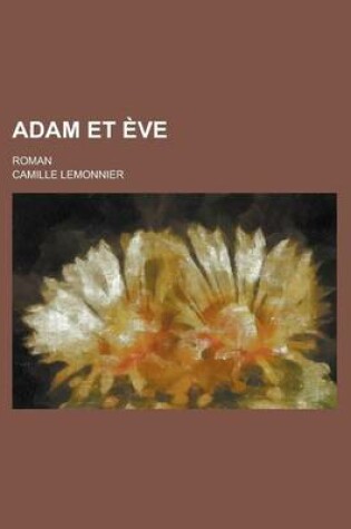 Cover of Adam Et Ve; Roman