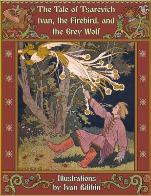 Book cover for The Tale of Tsarevich Ivan, the Firebird, and the Grey Wolf