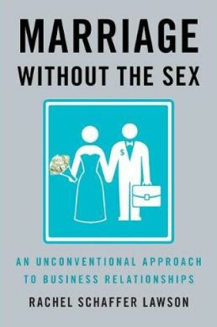 Cover of Marriage Without the Sex