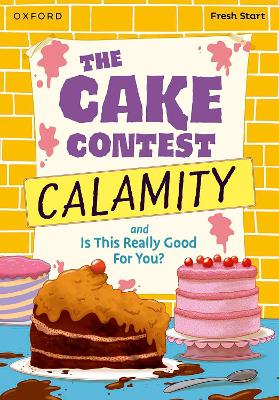 Book cover for Read Write Inc. Fresh Start Readers: Book 9: The Cake Contest Calamity & Is This Really Good For You?