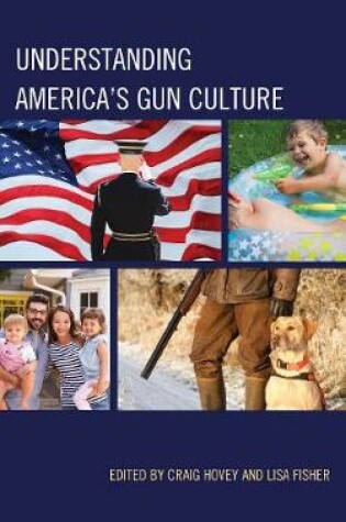 Cover of Understanding America's Gun Culture