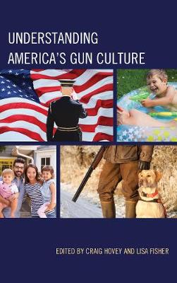 Book cover for Understanding America's Gun Culture