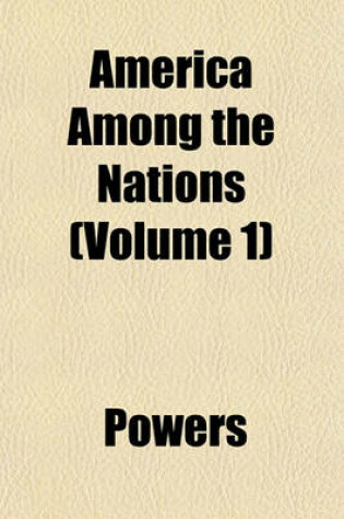 Cover of America Among the Nations (Volume 1)