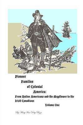 Book cover for Pioneer Families of Colonial America Volume One