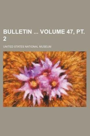 Cover of Bulletin Volume 47, PT. 2