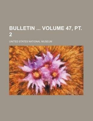 Book cover for Bulletin Volume 47, PT. 2