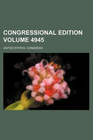 Cover of Congressional Edition Volume 4945