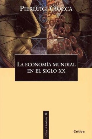 Cover of La Economia Mundial En El Siglo XX