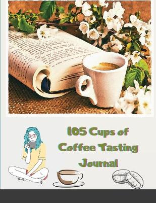 Book cover for 105 Cups of Coffee Tasting Journal