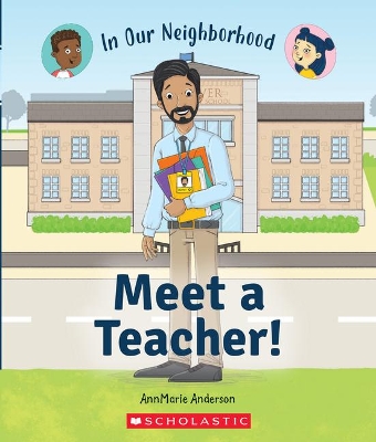 Book cover for Meet a Teacher! (in Our Neighborhood)