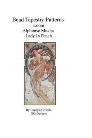 Cover of Bead Tapestry Patterns Loom Alphonse Mucha Lady in Peach