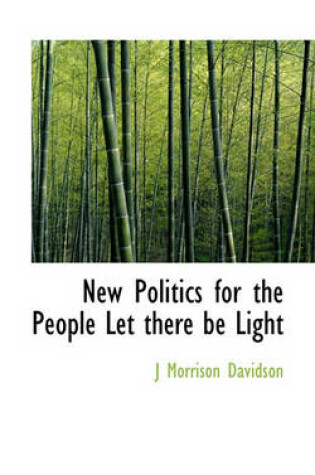 Cover of New Politics for the People Let There Be Light