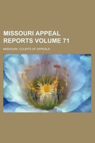 Cover of Missouri Appeal Reports Volume 71