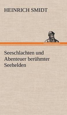 Book cover for Seeschlachten Und Abenteuer Beruhmter Seehelden