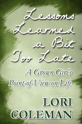 Cover of Lessons Learned a Bit Too Late