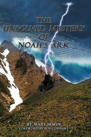 Cover of The Unsolved Mystery of Noah's Ark