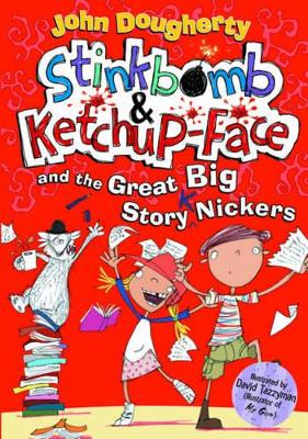 Book cover for Stinkbomb and Ketchup-Face and the Great Big Story Nickers