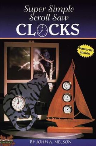 Cover of Super Simple Scroll Saw Clocks
